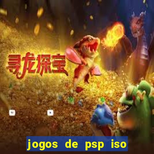 jogos de psp iso pt br